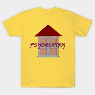 Psychiatry T-Shirt